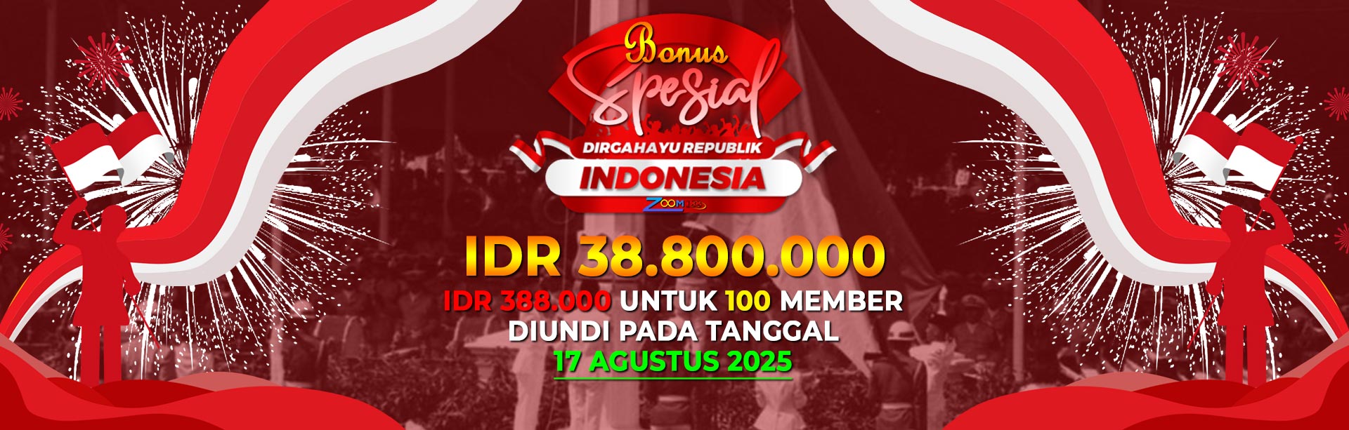 BONUS SPESIA KEMERDEKAAN ZOOM188
